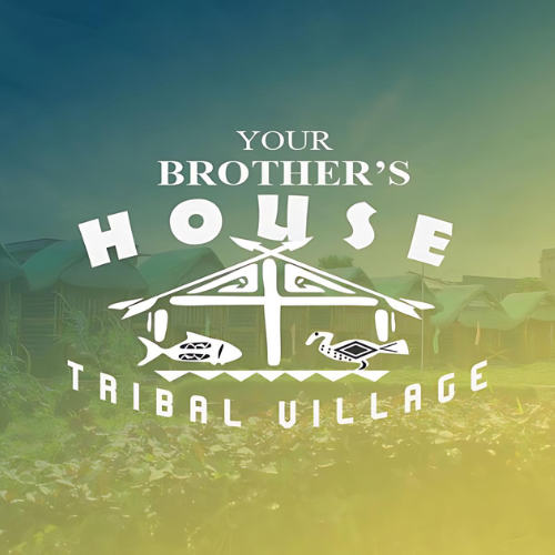Your Brother's House Tribal Village